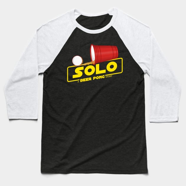 Solo - A Beer Pong Story Baseball T-Shirt by UselessRob